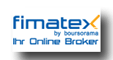  fimatex ist der Online Broker mit den besonderen Konditionen. Die g�nstigen Orderpreise und der ausgezeichnete Service machen fimatex zu einem der besten Broker Deutschlands. 