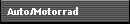 Auto/Motorrad