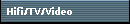 Hifi/TV/Video