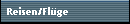 Reisen/Fl�ge
