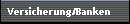 Versicherung/Banken