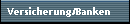 Versicherung/Banken